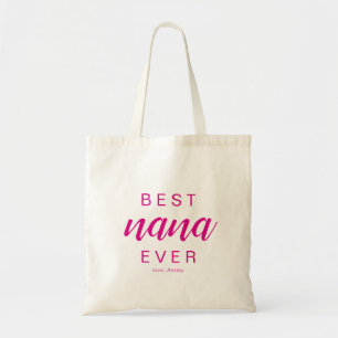 Best Nana Ever Hot Pink Script Gift Tote Bag