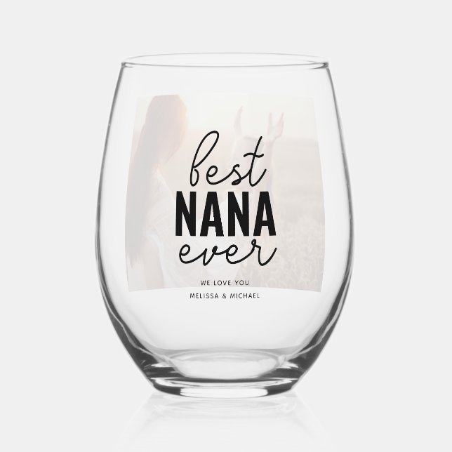 Best Nana Ever Photo Stemless Wine Glass (Front)