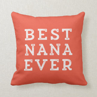 Best Nana Ever Throw Pillow