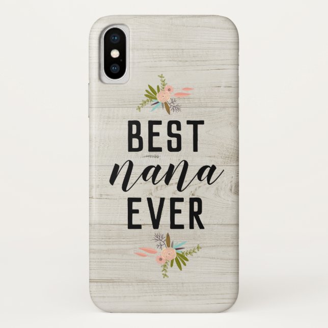 Best Nana Mother's Day Floral Farmhouse | Case-Mate iPhone Case (Back)