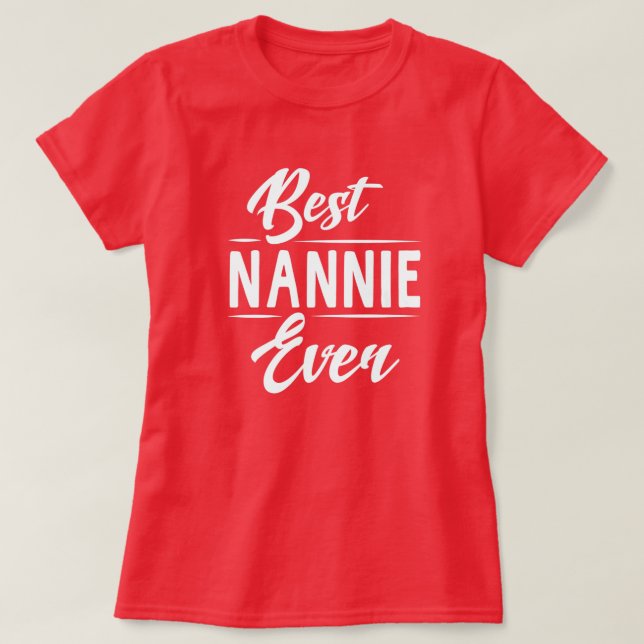 Best Nannie Ever T-Shirt (Design Front)