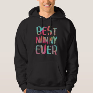 Best Nanny Ever Mother S Day Hoodie
