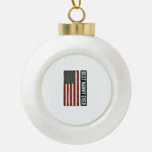 Best Nanny Ever Patriotic Vintage Flag Shirt Desig Ceramic Ball Christmas Ornament
