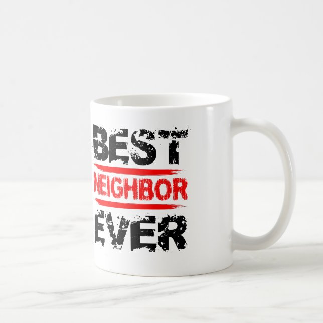 Best NEIGHBOR Ever Grunge Style Black Red 01 Coffee Mug (Right)