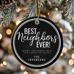 Best Neighbors Ever Modern Black and White Ceramic Ornament