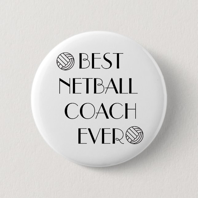 Best Netball Coach Ever Badge 2 Inch Round Button (Front)