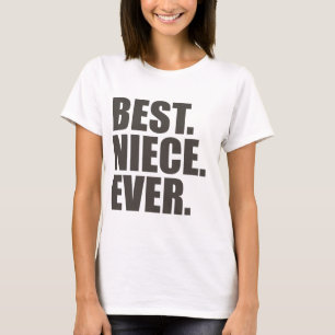 Best. Niece. Ever. T-Shirt