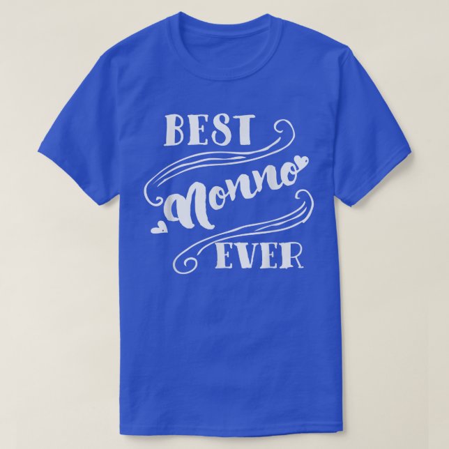 Best Nonno Ever T  For Grandfather Grandpa  T-Shirt (Design Front)
