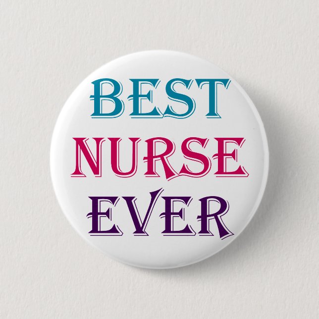 Best Nurse Ever 2 Inch Round Button (Front)