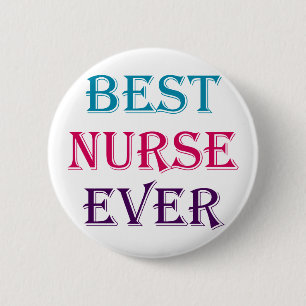 Best Nurse Ever 2 Inch Round Button