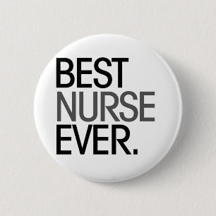 Best Nurse Ever 2 Inch Round Button