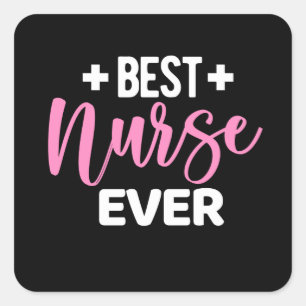 Best nurse ever- nurse appreciation square sticker