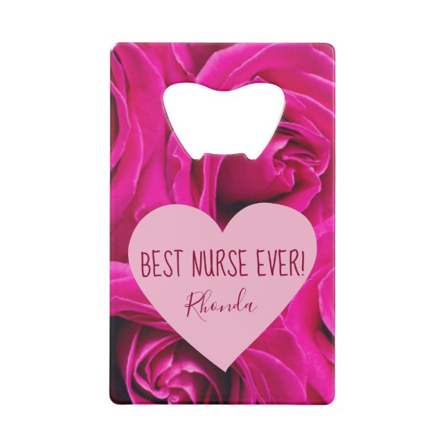 Best Nurse Ever Pink Roses Credit Card Bottle Opener (Front)