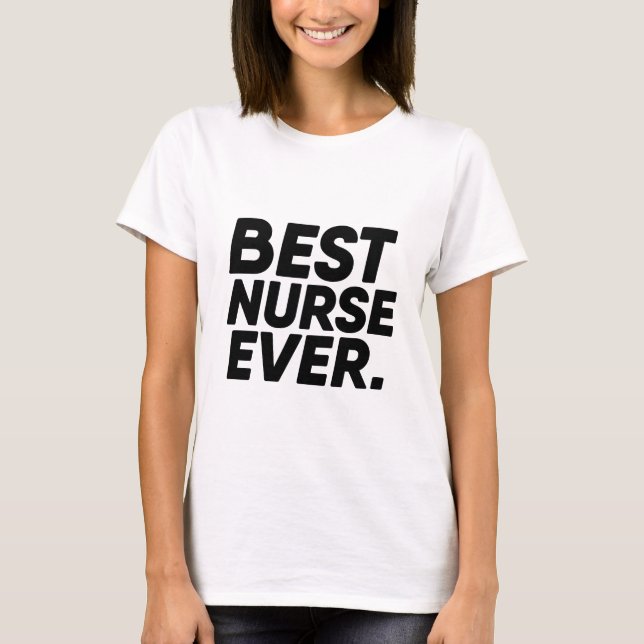 Best Nurse Ever T-shirt Gift Favourite Caretaker (Front)