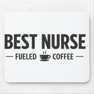 Best Nurse Fueled by Coffee Mouse Pad