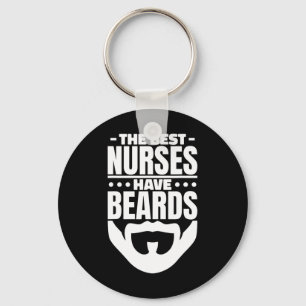Best Nurses Have Beards  Keychain