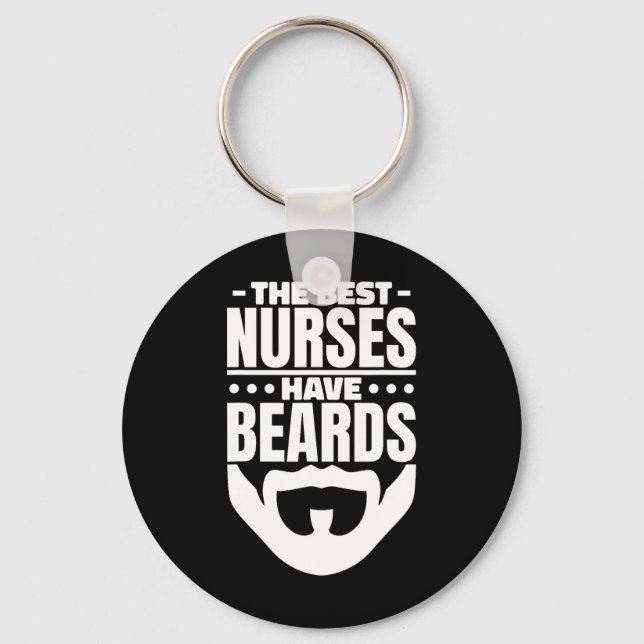 Best Nurses Have Beards  Keychain (Front)