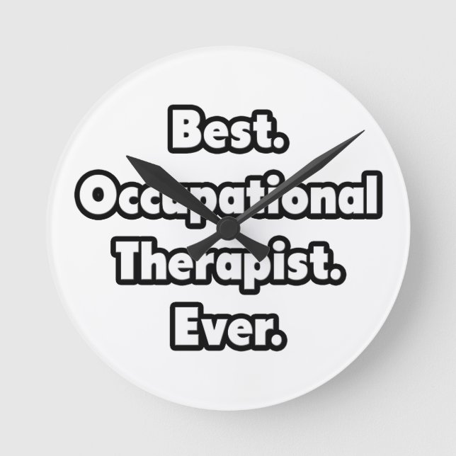 Best. Occupational Therapist. Ever. Round Clock (Front)