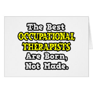Best Occupational Therapists Are Born, Not Made