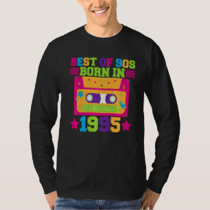 Best Of 90s Born In 1995 Retro Birthday Party Idea T-Shirt