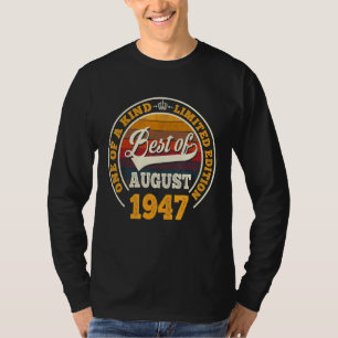 Best Of August 1947 75th Birthday For 75 Years Ol T-Shirt