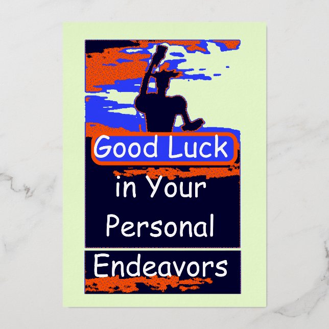 Best of luck: May you conquer every challenge. Foil Holiday Card (Front)