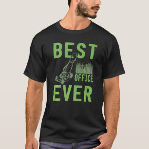 Best Office Ever Lawn Mower Gardener Landscaper Ga T-Shirt