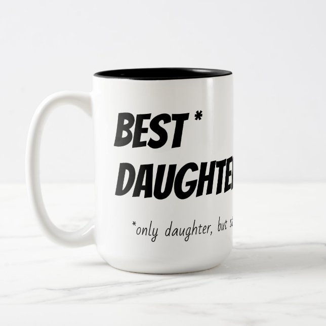 Best Only Daughter Humour Mug (Left)
