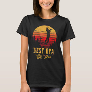 Best Opa By Par Father's Day Golf Golfing 4 T-Shirt
