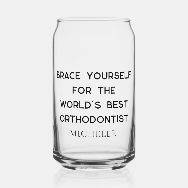 Best Orthodontist Personalized Professional Can Glass (Front)