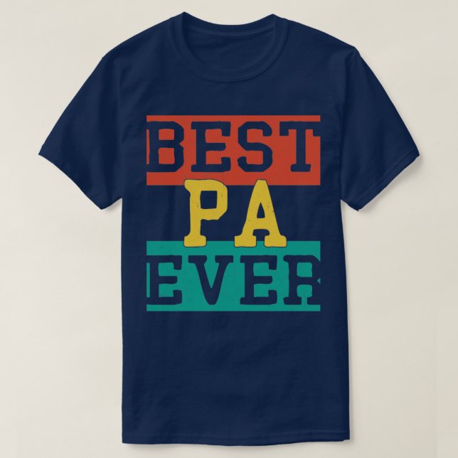 best pa ever  T-Shirt (Design Front)