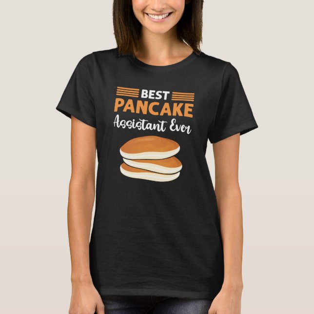 Best Pancake Assistant Ever Flapjack Pancake Maker T-Shirt (Front)