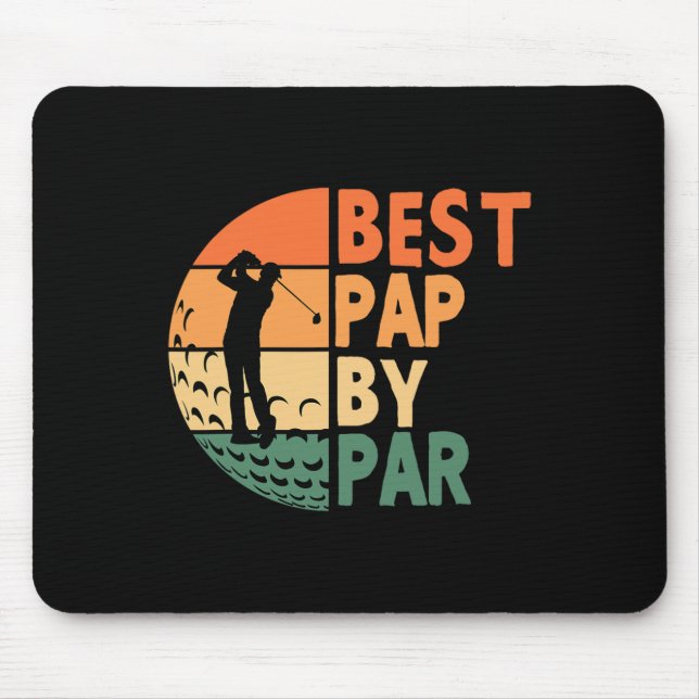 Best Pap By Par Golfing Funny Golf Golfer  Mouse Pad (Front)