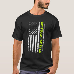 Best Pap Pap Ever 4th Of July American Patriotic F T-Shirt