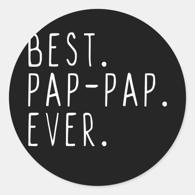 Best Pap Pap Ever Cool Father's Day  Classic Round Sticker (Front)