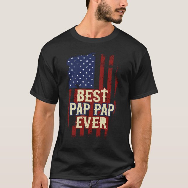 Best Pap Pap Ever Us Flag Grandpa Fathers Day Gift T-Shirt (Front)