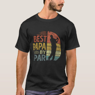 Best Papa By Par Father's Day Golf Gift Grandpa T-Shirt