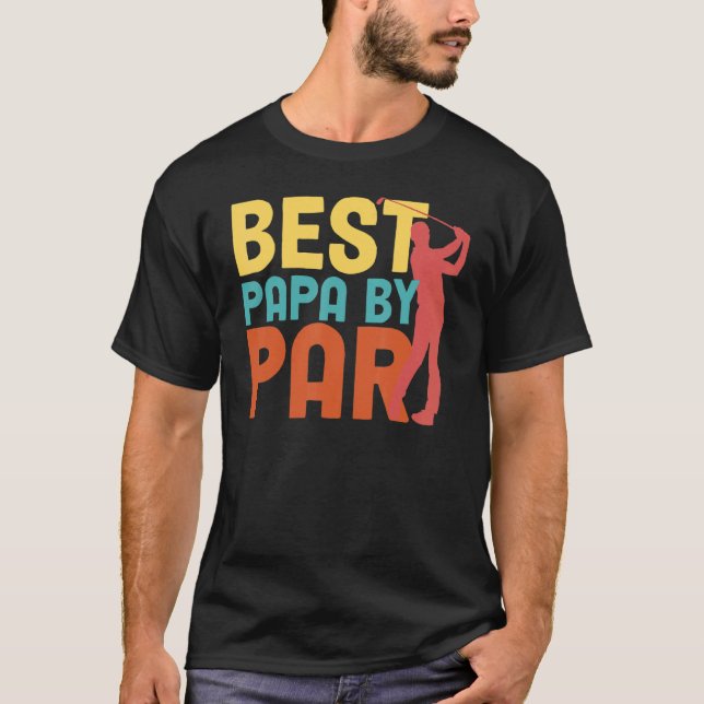Best Papa By Par Father's Day Golf Grandpa T-Shirt (Front)