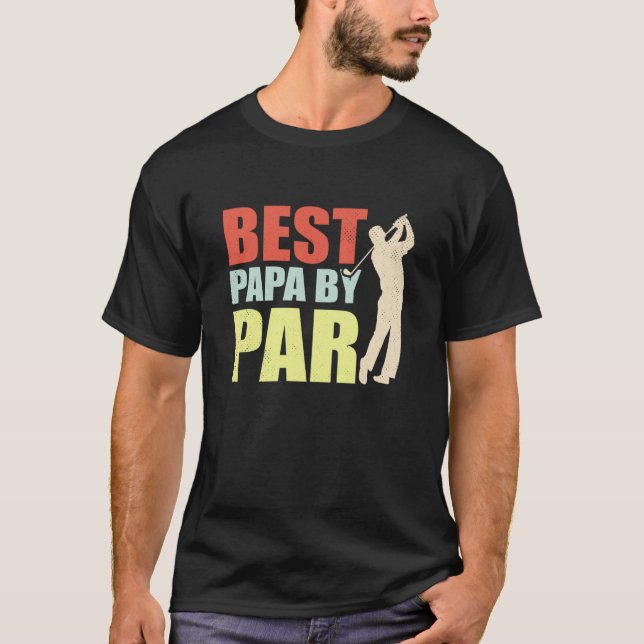 Best Papa By Par Fathers Day Papa Daddy Dad Popa G T-Shirt (Front)