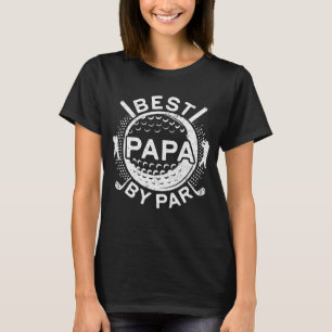 Best Papa By Par Golf Lover Father's Day T-Shirt
