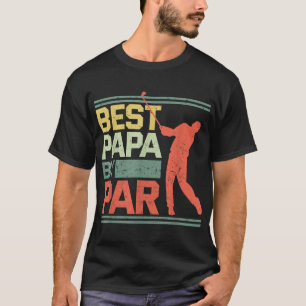 Best Papa By Par Golf Putter Golfer Birdie Father' T-Shirt