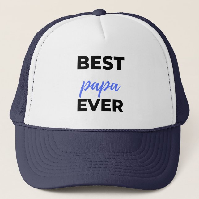 Best Papa Ever bl Trucker Hat (Front)