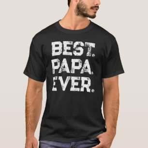 Best. Papa. Ever. Bold Father's Day T-Shirt