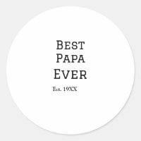 Best papa ever est. Add year date name father's da