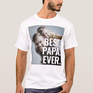 Best. Papa. Ever. Father's Day T-Shirt