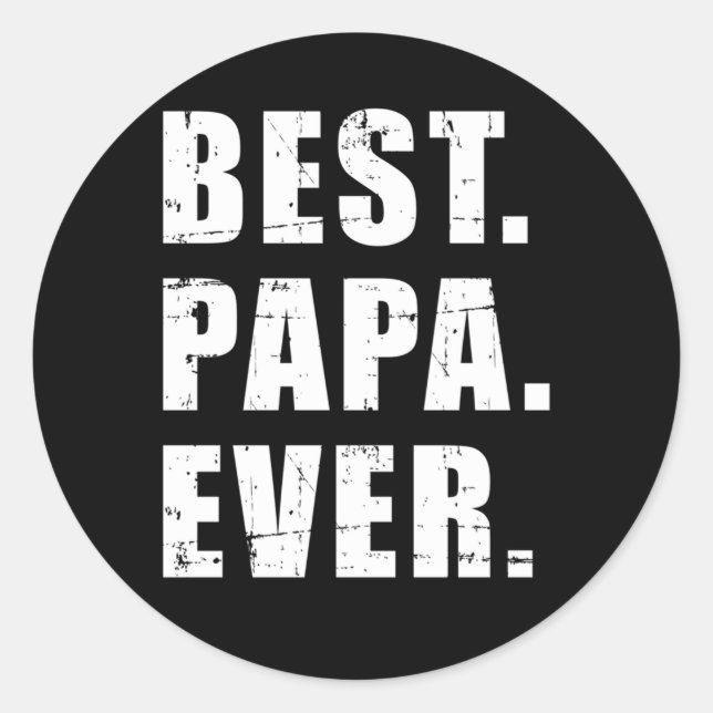 Best Papa Ever For Grandpa Classic Round Sticker (Front)