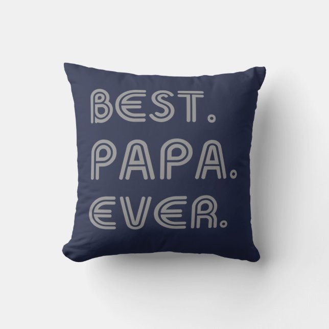BEST PAPA EVER THROW PILLOW (Front)