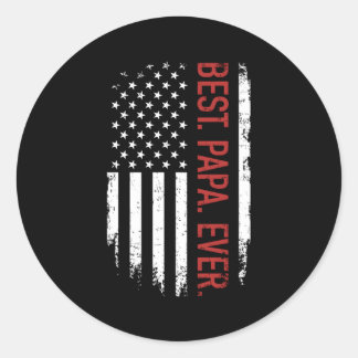 Best Papa Ever With Us American Flag For Father'S  Classic Round Sticker