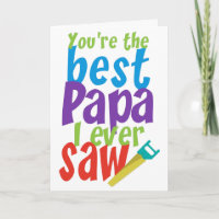 Best Papa I Ever Saw