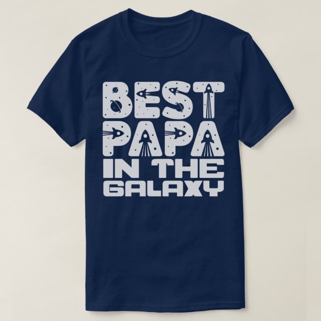 Best Papa In The Galaxy 1 T-Shirt (Design Front)